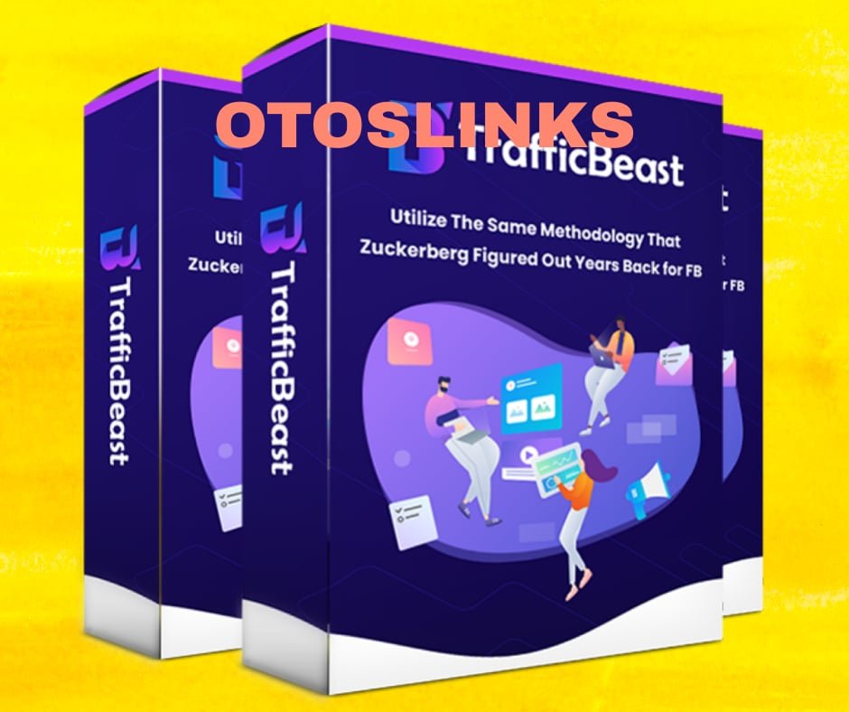 TrafficBeast OTO 1 to 5 OTOs’ Links +NEW Bonuses >>>