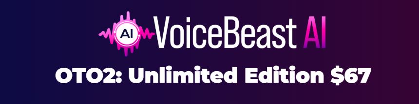 OTO2 UNLIMITED VOICEBEAST AI