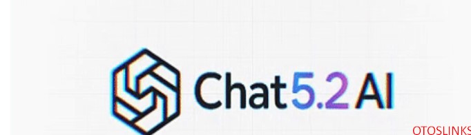 CHAT5.2 AI OTO